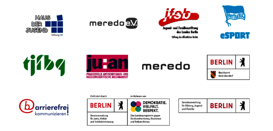 Logos: Haus der Jugend Mitte, meredo e.V., jfsb, Hertha BSC eSport, tjfbg, jua:an, meredo, Bezirksamt Berlin-Reinickendorf, barrierefrei kommunizieren!, Landesprogramm "Demokratie. Vielfalt. Respekt.", Senatsverwaltung für Bildung, Jugend und Familie Berlin