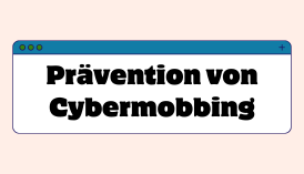 Prävention von Cybermobbing