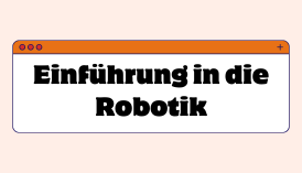 Einführung in die Robotik